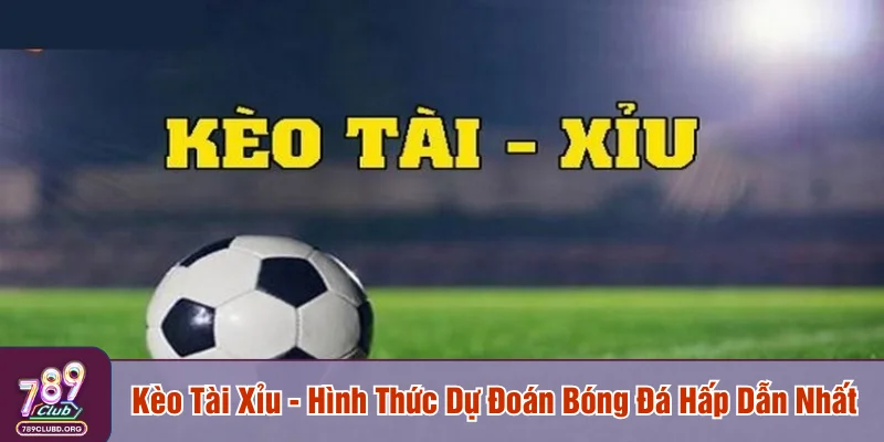 Kèo tài xỉu
