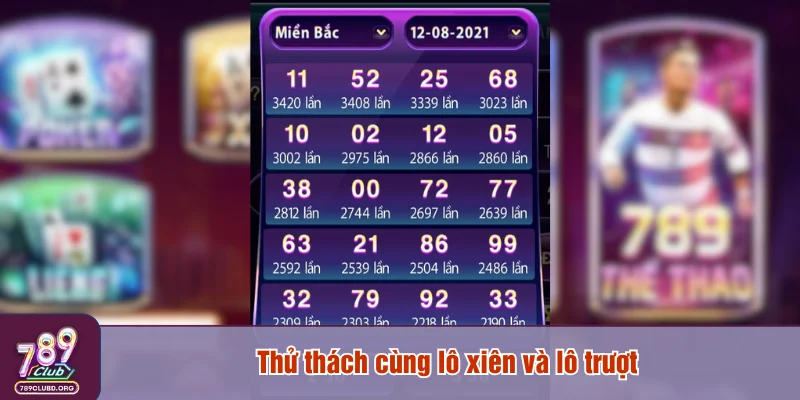 Thử thách cùng lô xiên và lô trượt