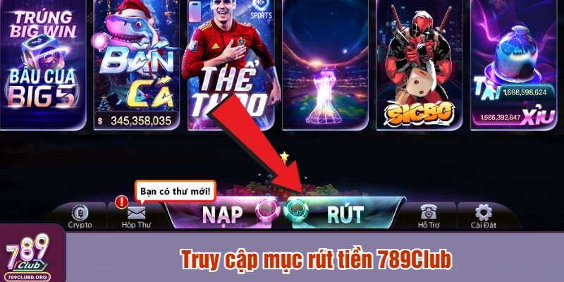 Truy cập mục rút tiền 789Club
